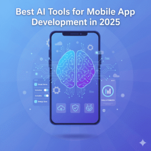 Best AI Tools for Mobile App Development in 2025