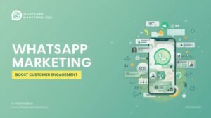 10 Proven WhatsApp Message Ideas to Boost Customer Engagement in 2025